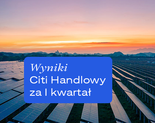 Wyniki banku Citi Handlowy w pierwszym kwartale 2026 roku